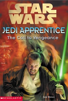 Jedi Apprentice 16: The Call to Vengeance