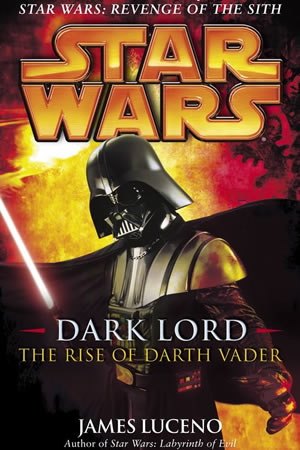 Dark Lord: The Rise of Darth Vader