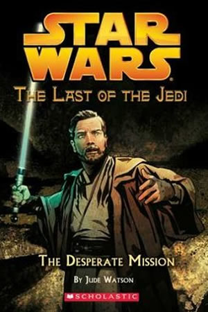 The Last of the Jedi: The Desperate Mission