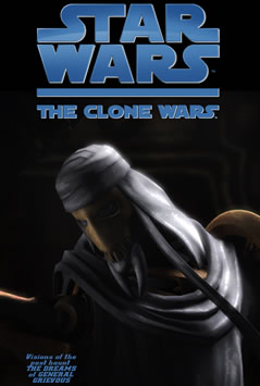The Clone Wars: The Dreams of General Grievous