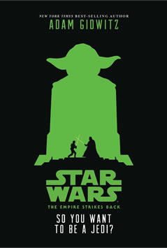 The Empire Strikes Back: So You Want to Be a Jedi?