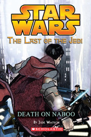 The Last of the Jedi: Death on Naboo