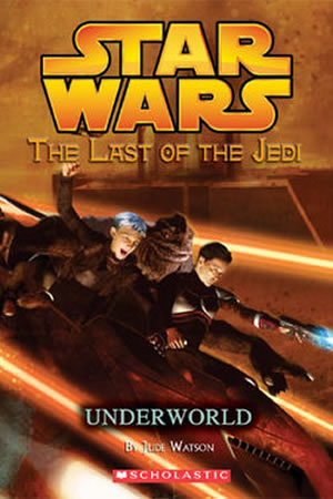 The Last of the Jedi: Underworld