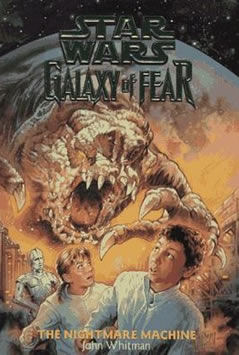 Galaxy of Fear: The Nightmare Machine