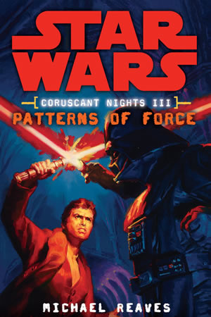 Coruscant Nights III: Patterns of Force