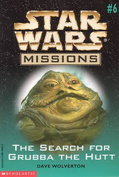 Star Wars Missions: The Search for Grubba the Hutt