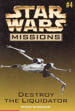 Star Wars Missions: Destroy the Liquidator