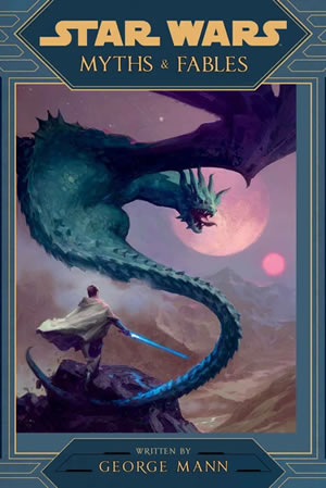 Star Wars: Myths & Fables