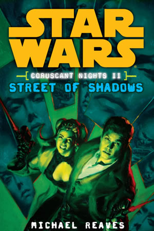 Coruscant Nights II: Street of Shadows