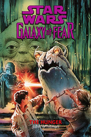 Galaxy of Fear: The Hunger